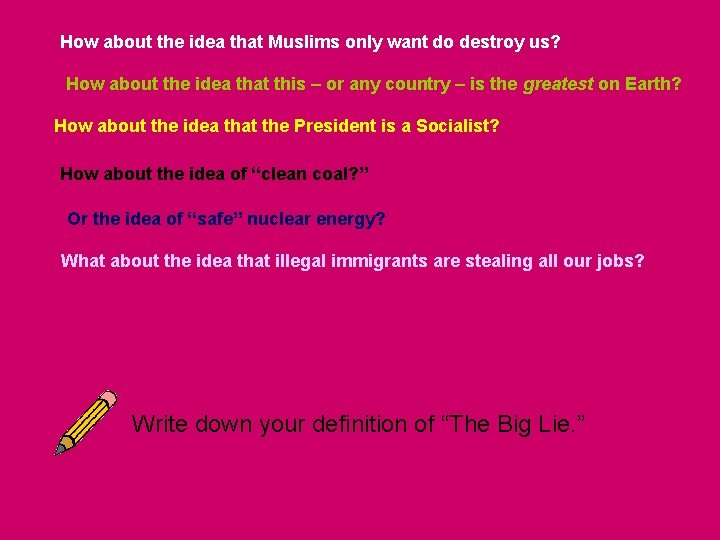 How about the idea that Muslims only want do destroy us? How about the How about the idea that Muslims only want do destroy us? How about the