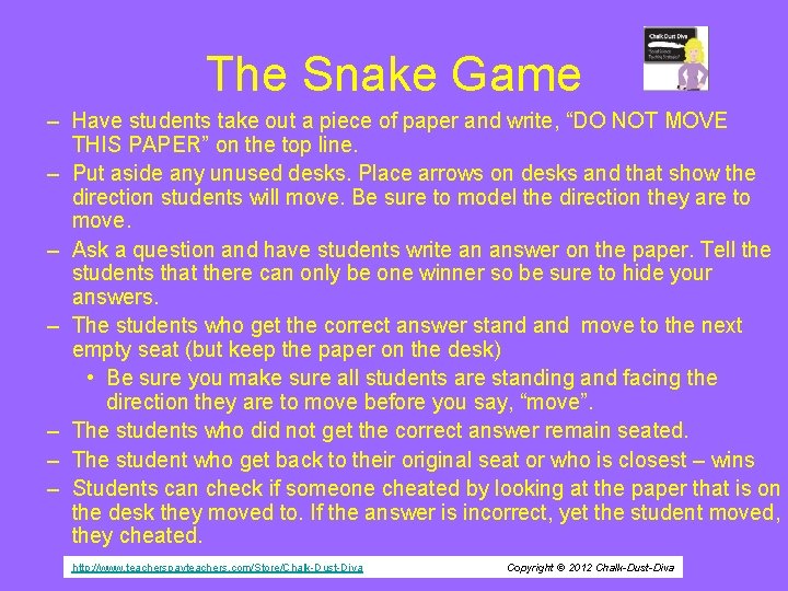 The Snake Game – Have students take out a piece of paper and write,