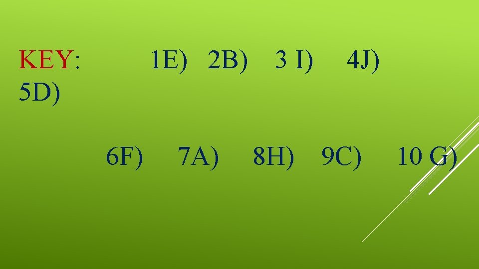 KEY: 5 D) 1 E) 2 B) 6 F) 7 A) 3 I) 8