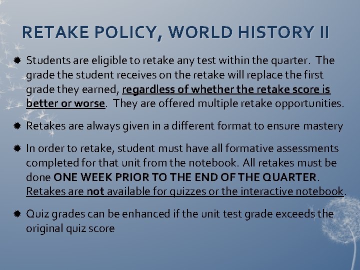 RETAKE POLICY, WORLD HISTORY II Students are eligible to retake any test within the