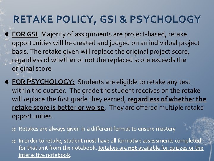 RETAKE POLICY, GSI & PSYCHOLOGY FOR GSI: Majority of assignments are project-based, retake opportunities
