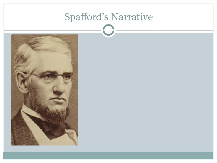 Spafford’s Narrative Spafford’s Narrative