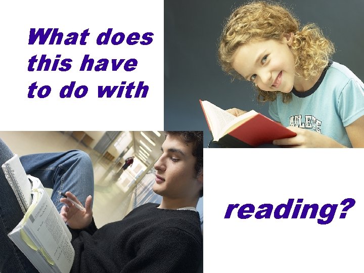 What does this have to do with reading? af 