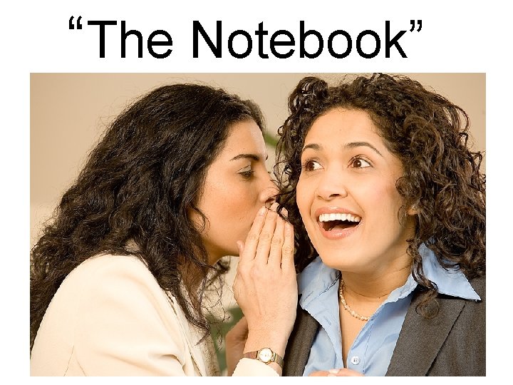 “The Notebook” ©Kristi Orcutt, kristio@essdack. org 