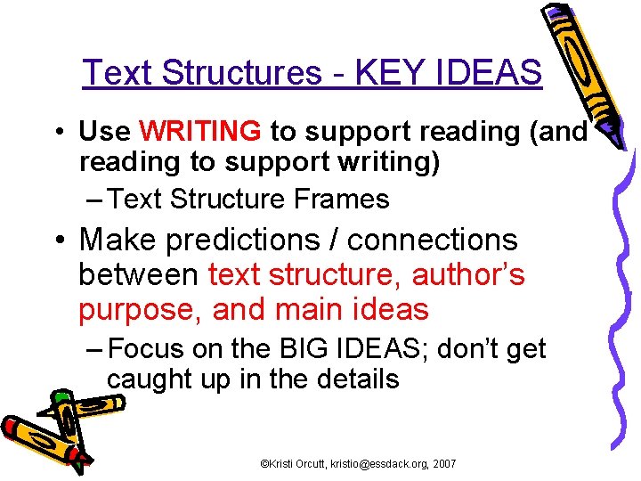 Text Structures - KEY IDEAS • Use WRITING to support reading (and reading to