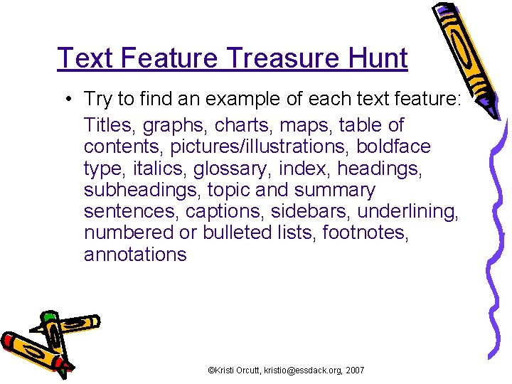 Text Feature Treasure Hunt • Try to find an example of each text feature:
