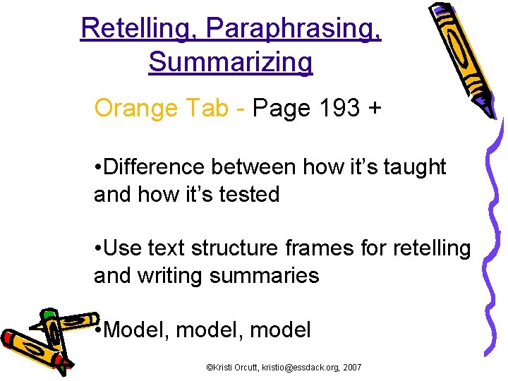 Retelling, Paraphrasing, Summarizing Orange Tab - Page 193 + • Difference between how it’s