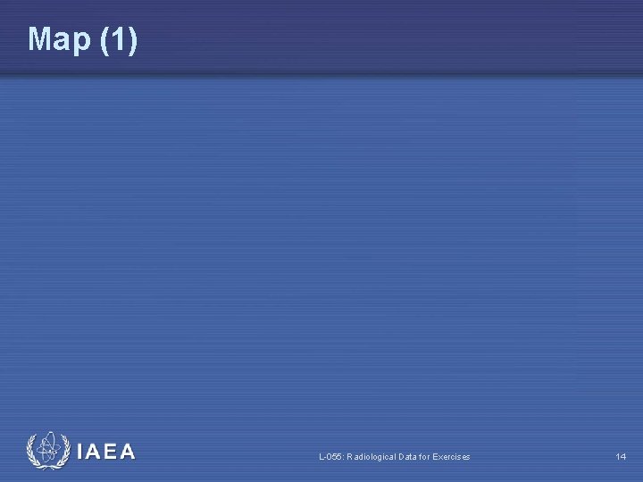 Map (1) L-055: Radiological Data for Exercises 14 