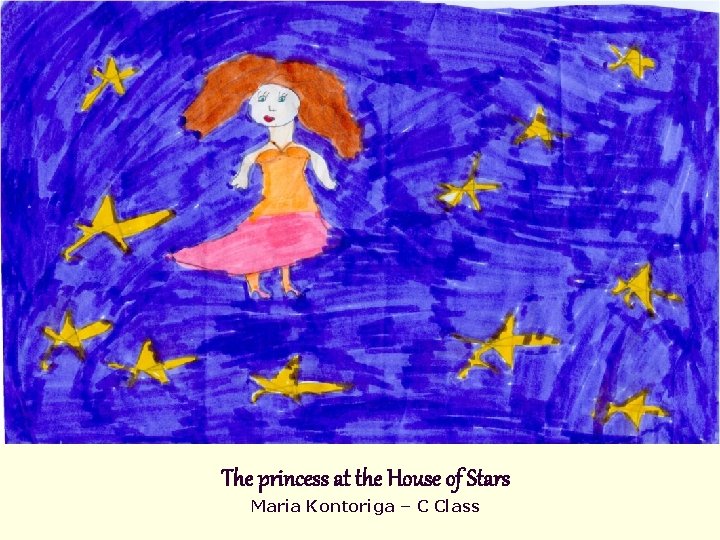 The princess at the House of Stars Maria Kontoriga – C Class 