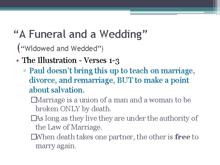 “A Funeral and a Wedding” (“Widowed and Wedded”) • The Illustration - Verses 1