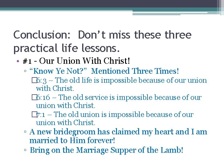 Conclusion: Don’t miss these three practical life lessons. • #1 - Our Union With