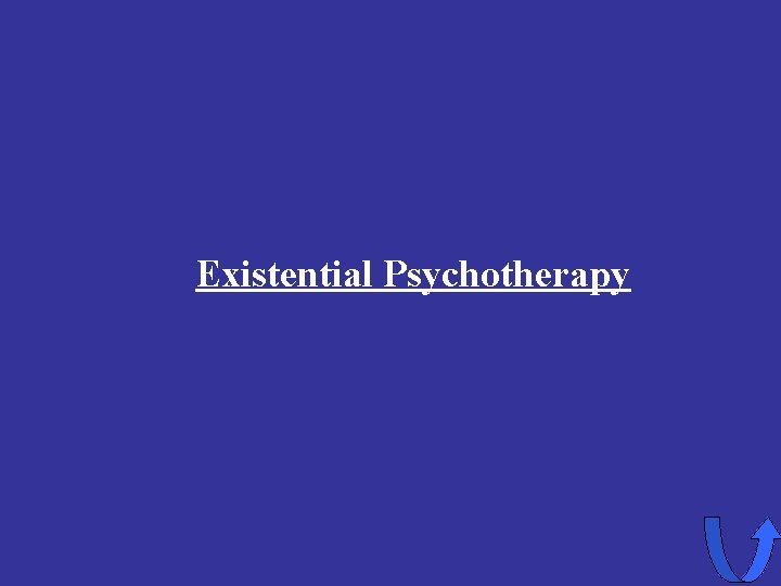 Existential Psychotherapy 