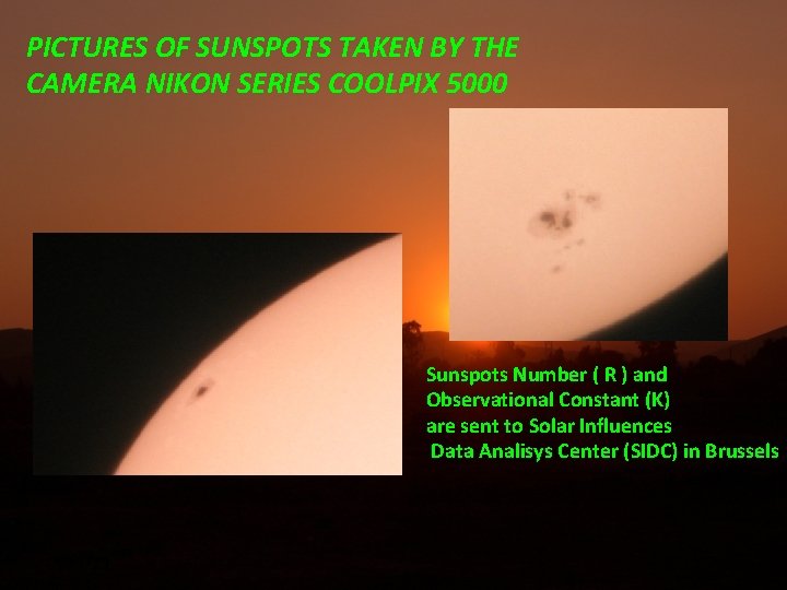PICTURES OF SUNSPOTS TAKEN BY THE CAMERA NIKON SERIES COOLPIX 5000 Sunspots Number (