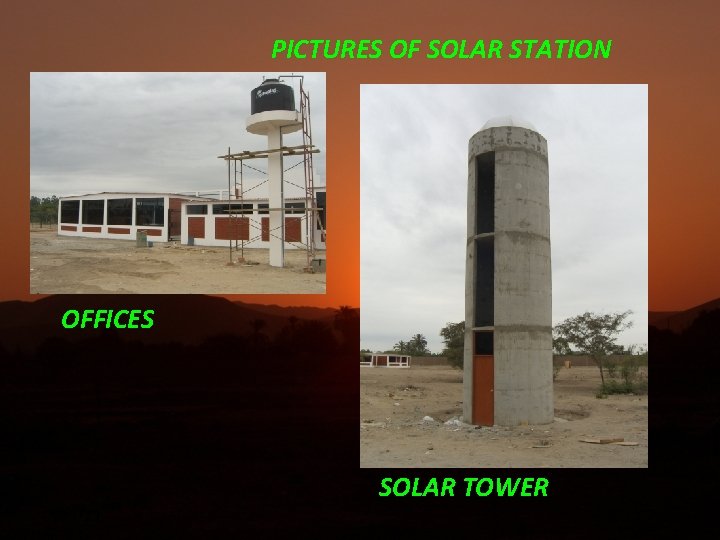 PICTURES OF SOLAR STATION OFFICES 09/9/21 SOLAR TOWER 
