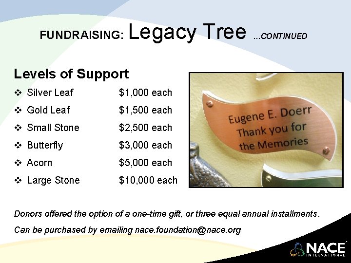 FUNDRAISING: Legacy Tree …CONTINUED Levels of Support v Silver Leaf $1, 000 each v