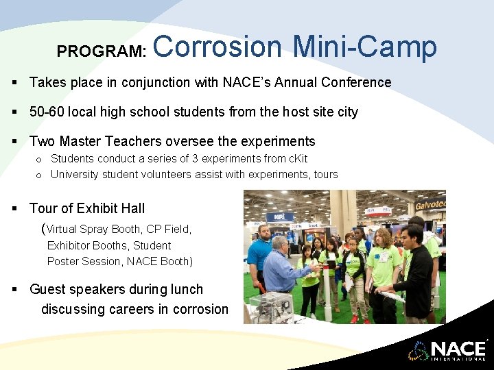 PROGRAM: Corrosion Mini-Camp § Takes place in conjunction with NACE’s Annual Conference § 50