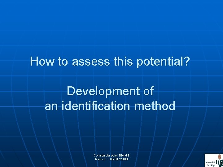 How to assess this potential? Development of an identification method Comité de suivi IEA