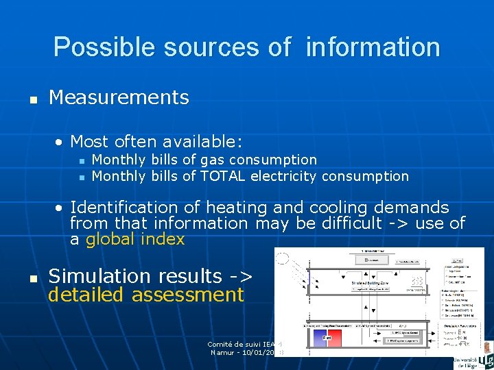 Possible sources of information n Measurements • Most often available: n n Monthly bills