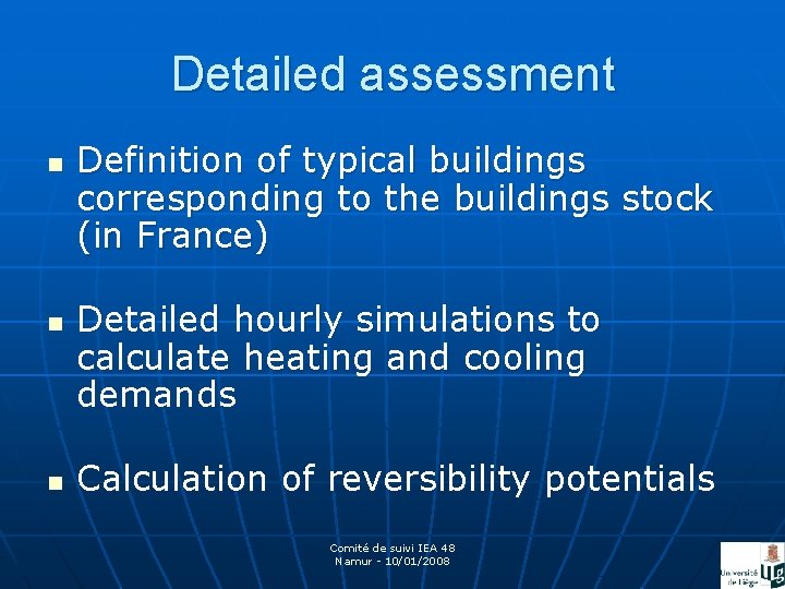 Detailed assessment n n n Definition of typical buildings corresponding to the buildings stock
