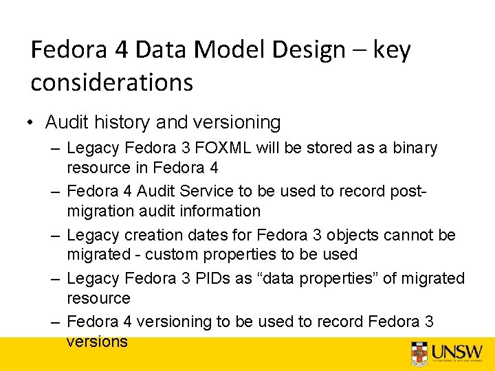 Fedora 4 Data Model Design – key considerations • Audit history and versioning –