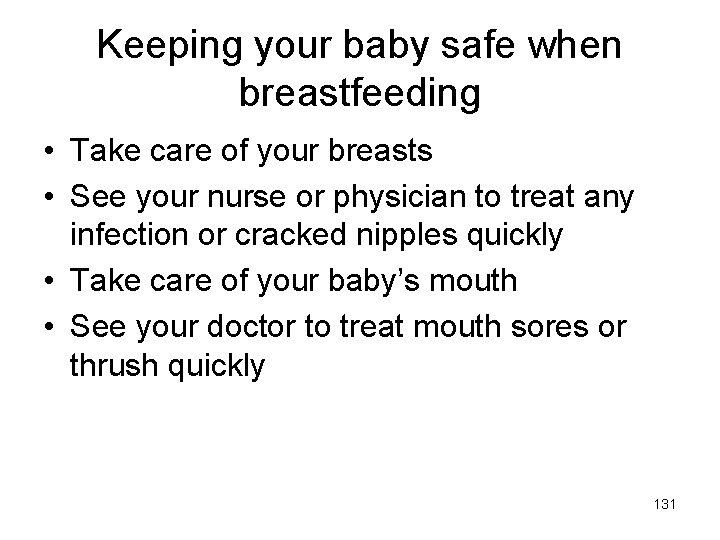 Keeping your baby safe when breastfeeding • Take care of your breasts • See