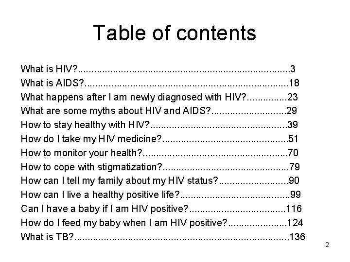 Table of contents What is HIV? . . . . . 3 What is