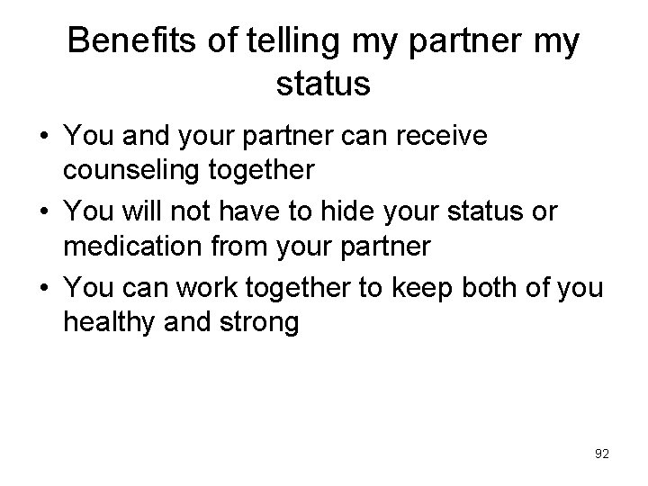 Benefits of telling my partner my status • You and your partner can receive