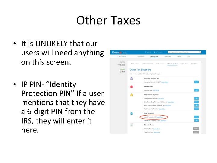 Other Taxes • It is UNLIKELY that our users will need anything on this