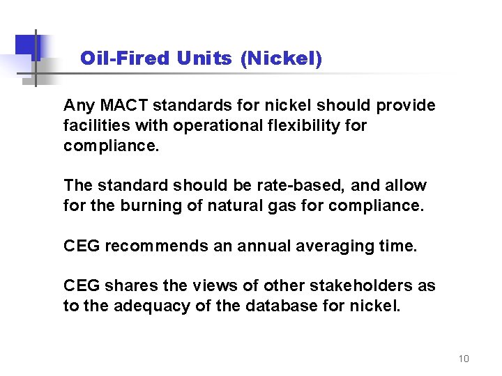 Oil-Fired Units (Nickel) Any MACT standards for nickel should provide facilities with operational flexibility