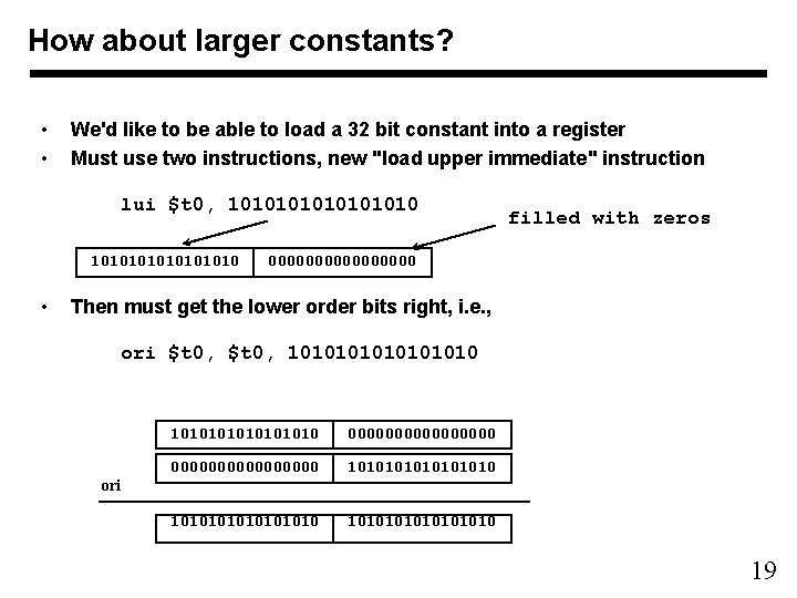 How about larger constants? • • We'd like to be able to load a How about larger constants? • • We'd like to be able to load a