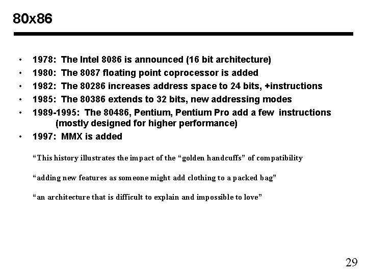 80 x 86 • • • 1978: The Intel 8086 is announced (16 bit 80 x 86 • • • 1978: The Intel 8086 is announced (16 bit