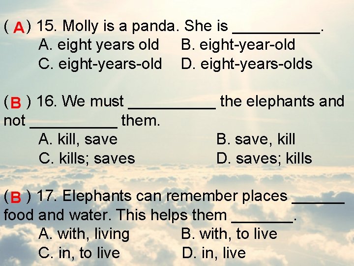 ( A ) 15. Molly is a panda. She is _____. A. eight years