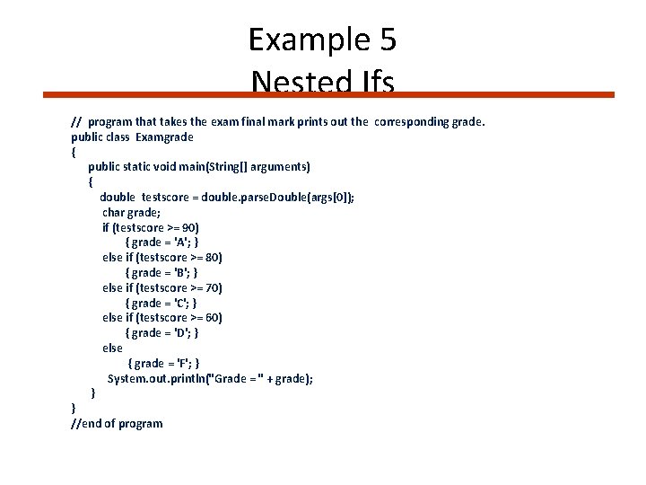Example 5 Nested Ifs // program that takes the exam final mark prints out