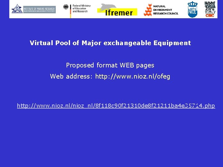 Virtual Pool of Major exchangeable Equipment Proposed format WEB pages Web address: http: //www.