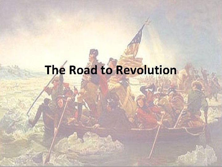 The Road to Revolution 