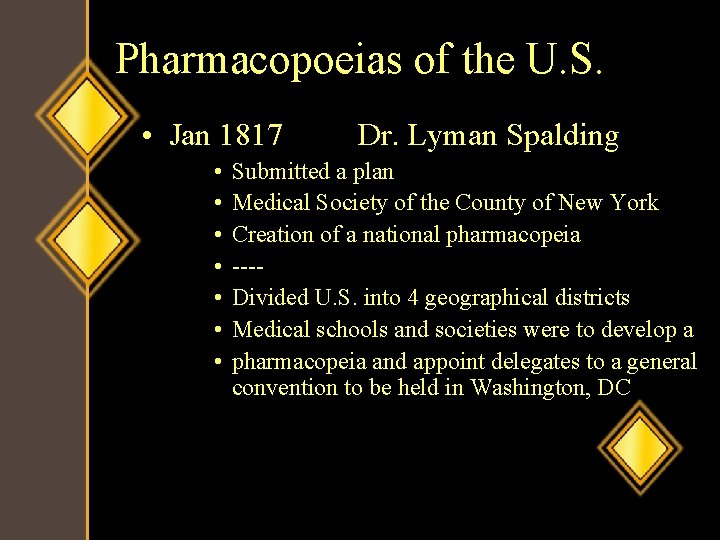 Pharmacopoeias of the U. S. • Jan 1817 • • Dr. Lyman Spalding Submitted