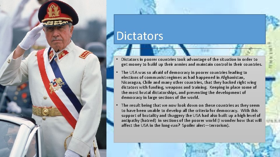 Dictators • Dictators in poorer countries took advantage of the situation in order to