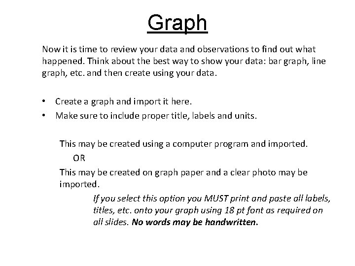 Graph Now it is time to review your data and observations to find out Graph Now it is time to review your data and observations to find out