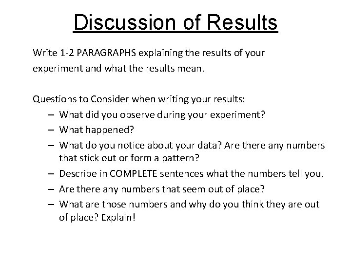 Discussion of Results Write 1 -2 PARAGRAPHS explaining the results of your experiment and Discussion of Results Write 1 -2 PARAGRAPHS explaining the results of your experiment and