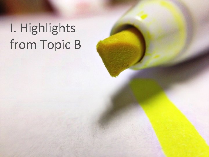 I. Highlights from Topic B 54 