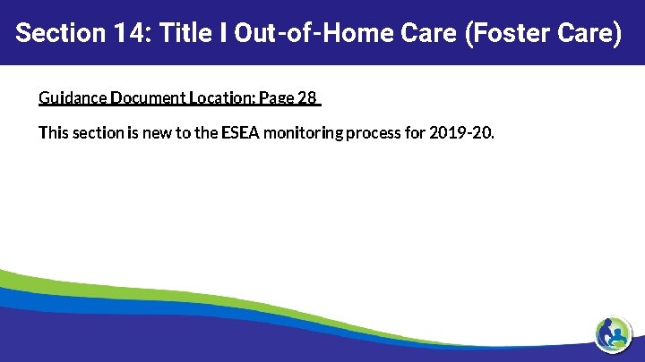 Section 14: Title I Out-of-Home Care (Foster Care) Guidance Document Location: Page 28 This
