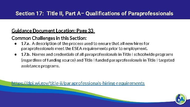 Section 17: Title II, Part A– Qualifications of Paraprofessionals Guidance Document Location: Page 33