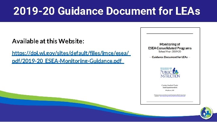 2019 -20 Guidance Document for LEAs Available at this Website: https: //dpi. wi. gov/sites/default/files/imce/esea/