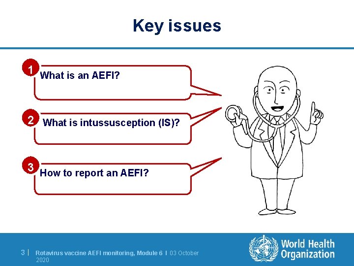Key issues 1 What is an AEFI? 2 What is intussusception (IS)? 3 How