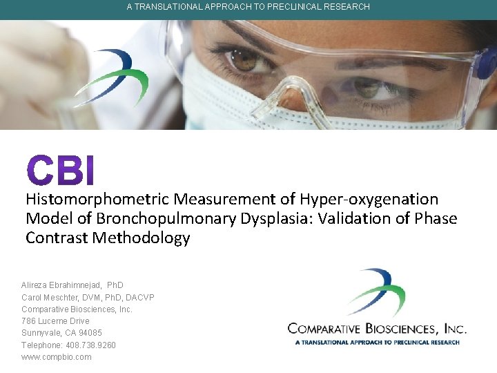 A TRANSLATIONAL APPROACH TO PRECLINICAL RESEARCH Histomorphometric Measurement of Hyper-oxygenation Model of Bronchopulmonary Dysplasia: