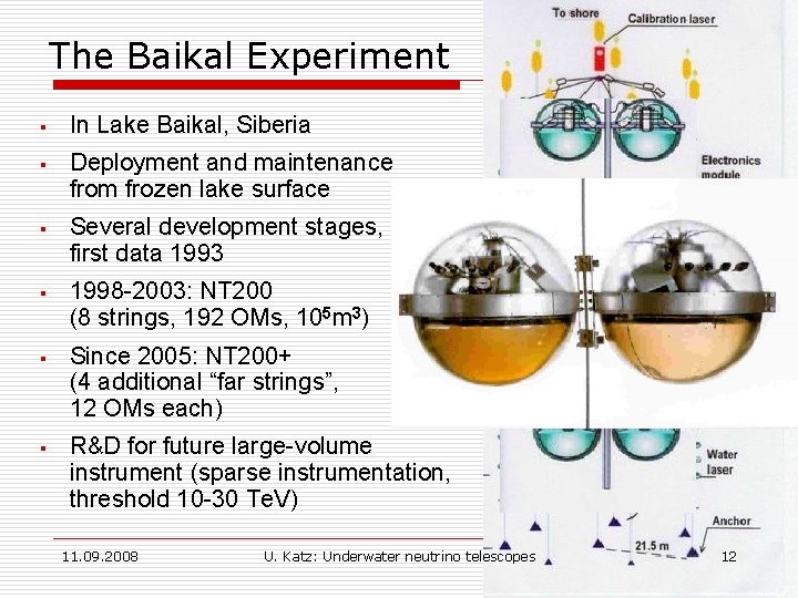 The Baikal Experiment § In Lake Baikal, Siberia § Deployment and maintenance from frozen