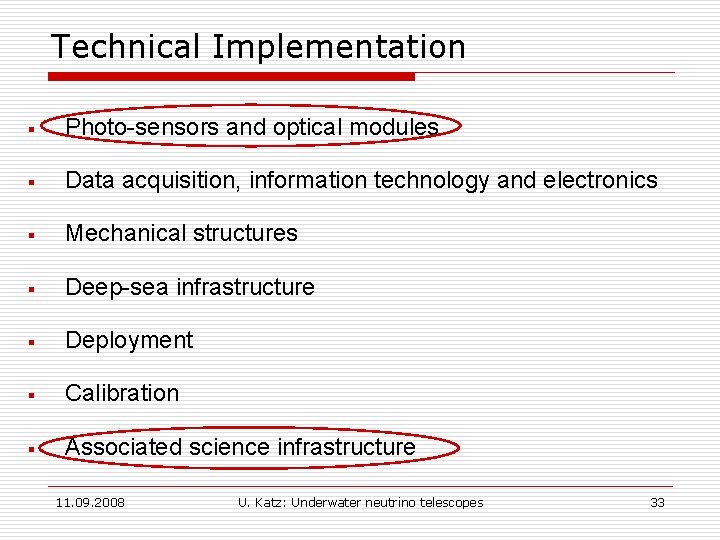 Technical Implementation § Photo-sensors and optical modules § Data acquisition, information technology and electronics