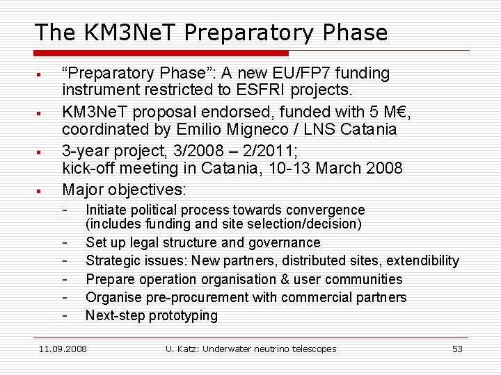 The KM 3 Ne. T Preparatory Phase § § “Preparatory Phase”: A new EU/FP