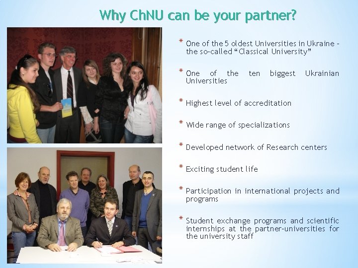 Why Ch. NU can be your partner? * One of the 5 oldest Universities