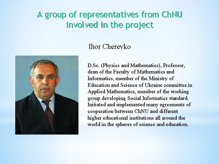 A group of representatives from Ch. NU involved in the project Ihor Cherevko D.